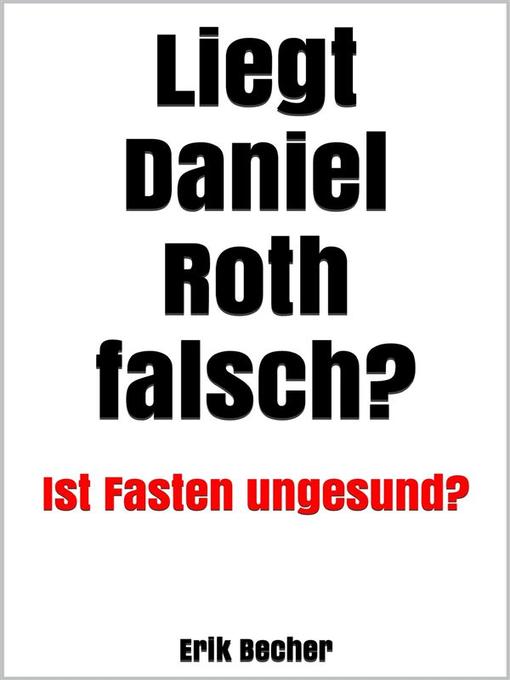 Title details for Liegt Daniel Roth falsch? by Erik Becher - Available